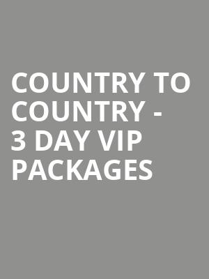 Country to Country - 3 Day VIP packages at O2 Arena